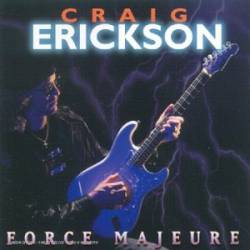 Craig Erickson : Force Majeure